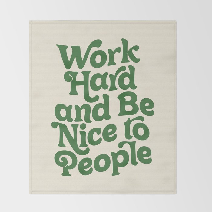 Work Hard and Be Nice to People typography in green Throw Blanket Gallery Image 2