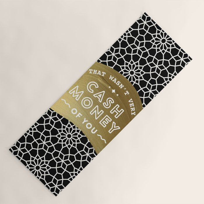 That Wasn't Very Cash Money of You - Black & Gold Yoga Mat Gallery Image 1