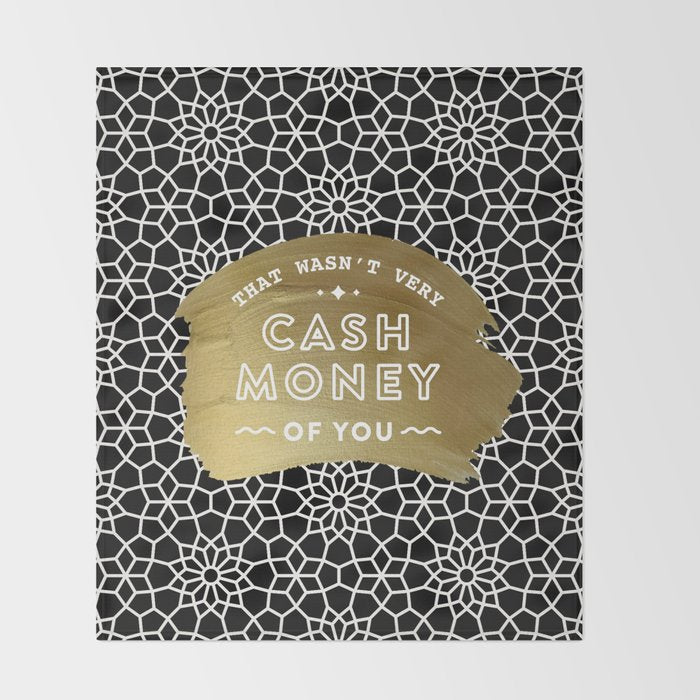 That Wasn't Very Cash Money of You - Black & Gold Throw Blanket Gallery Image 2