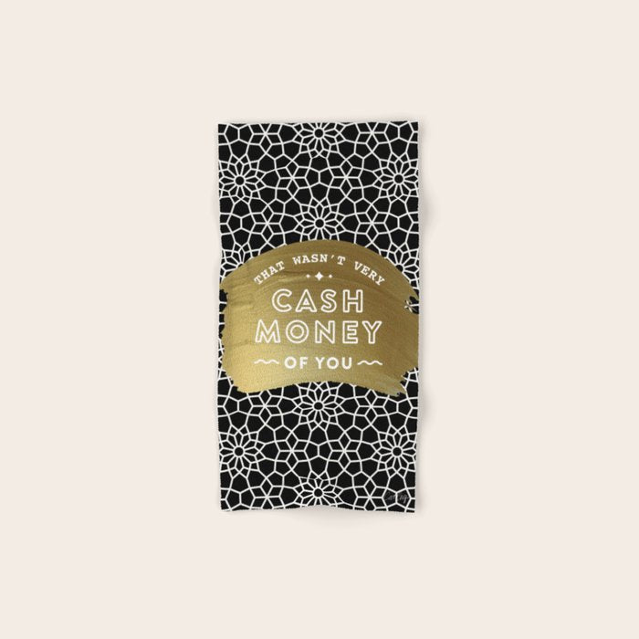 That Wasn't Very Cash Money of You - Black & Gold Bath Towel Gallery Image 1