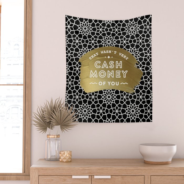 That Wasn't Very Cash Money of You - Black & Gold Wall Tapestry Gallery Image 2