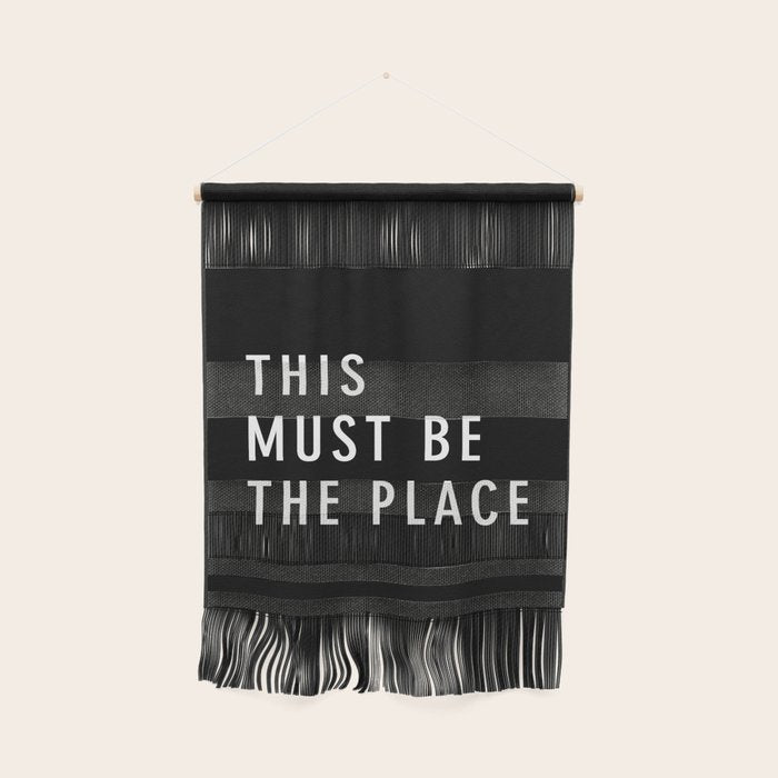 This Must Be The Place Wall Hanging Gallery Image 1