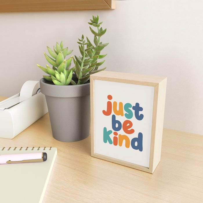 Just Be Kind Mini Art Print Gallery Image 2