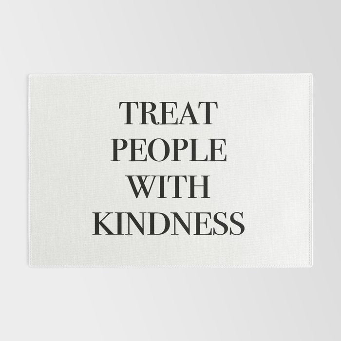 treat people with kindness Rug Gallery Image 2