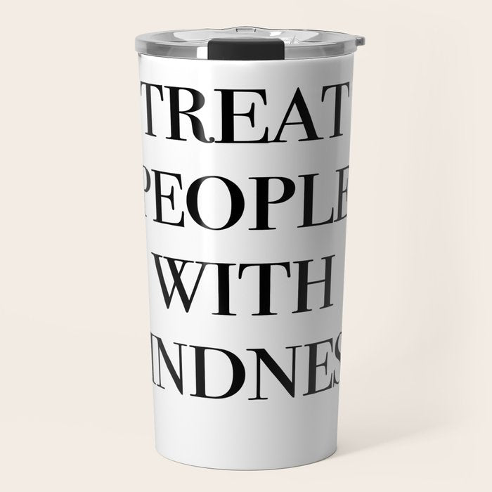 treat people with kindness Travel Mug Gallery Image 1