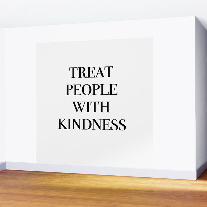 treat people with kindness Wall Mural Gallery Image 2