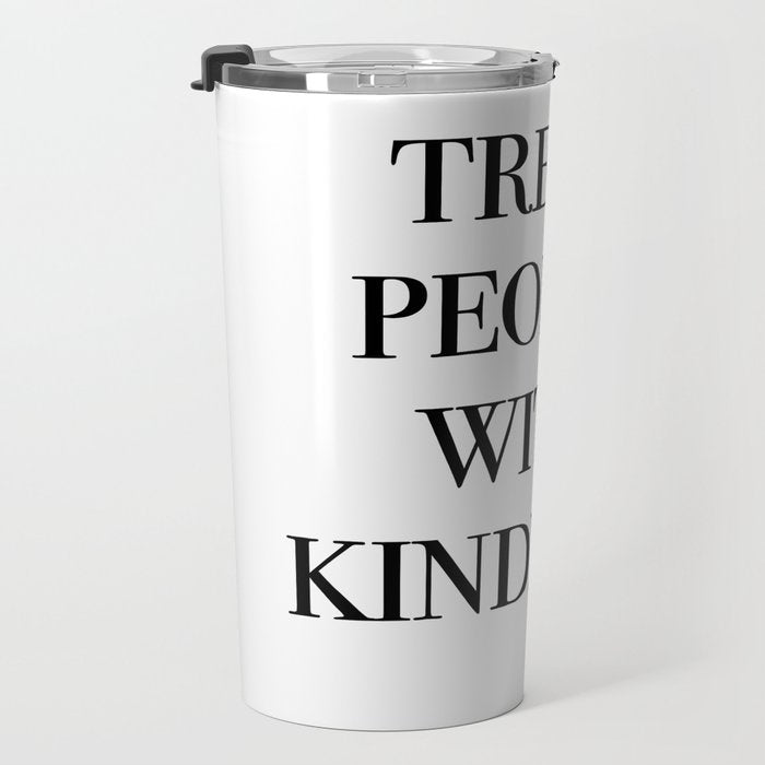 treat people with kindness Travel Mug Gallery Image 3
