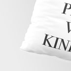 treat people with kindness Pillow Sham Gallery Image 4