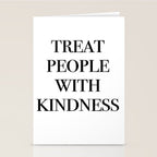 treat people with kindness Stationery Card Gallery Image 2