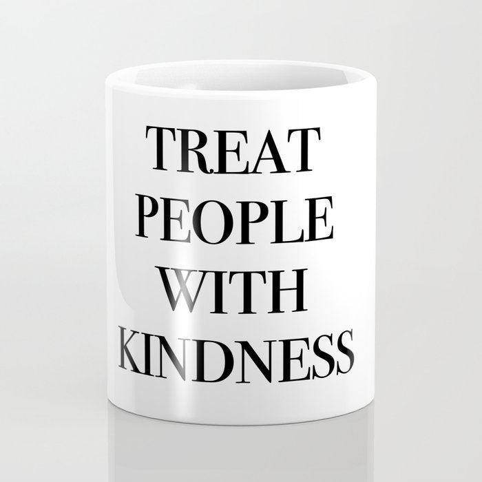 treat people with kindness Coffee Mug Gallery Image 4