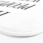 treat people with kindness Bath Mat Gallery Image 3