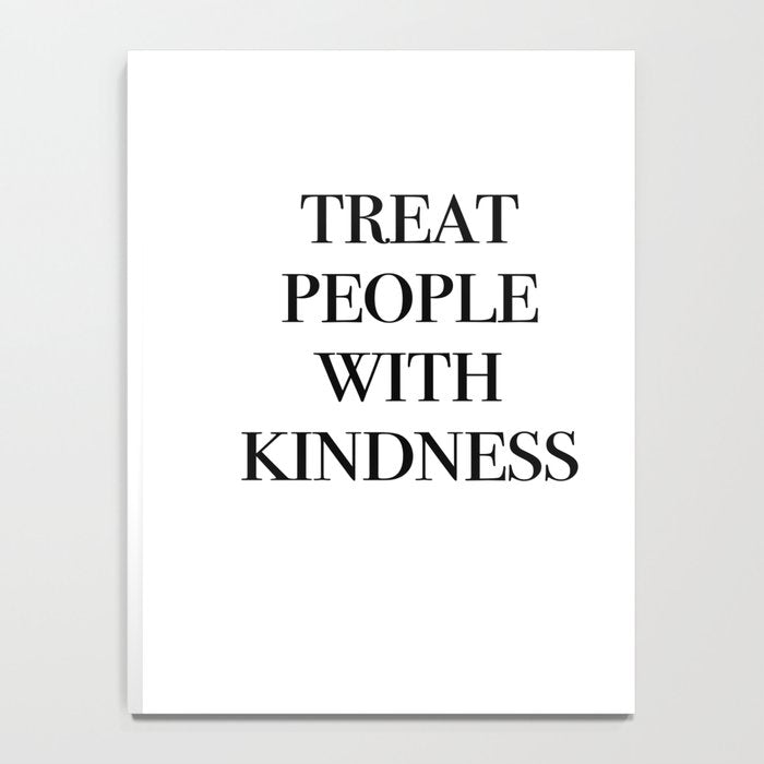 treat people with kindness Notebook Gallery Image 4