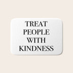 treat people with kindness Bath Mat Gallery Image 1