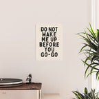 Do Not Wake Me Up Before You Go Go Poster Gallery Image 2