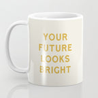 Your Future Looks Bright Coffee Mug Gallery Image 3