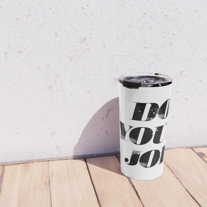 Do Your Job Travel Mug Gallery Image 4