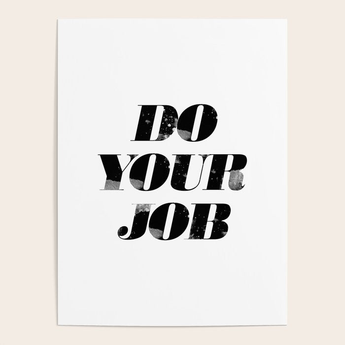 Do Your Job Poster Gallery Image 1