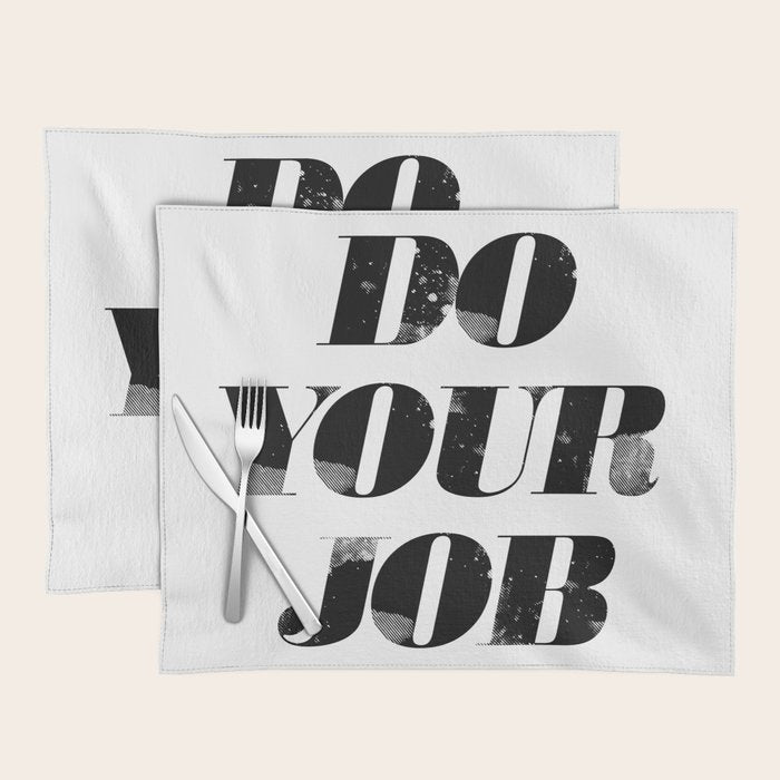 Do Your Job Placemat Gallery Image 1