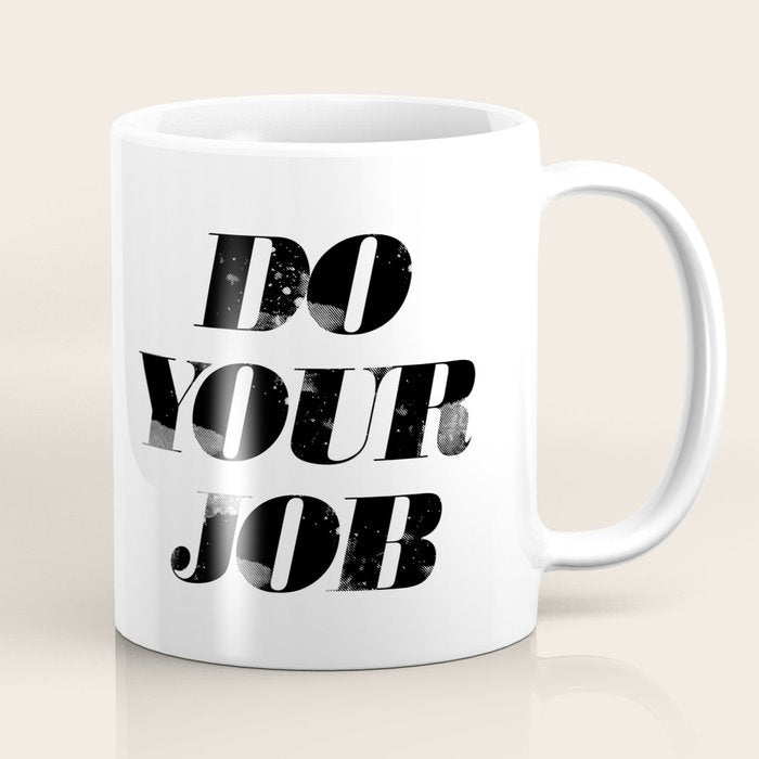 Do Your Job Coffee Mug Gallery Image 1