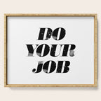 Do Your Job Serving Tray Gallery Image 1