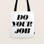 Do Your Job Tote Bag Gallery Image 1