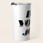 Do Your Job Travel Mug Gallery Image 3