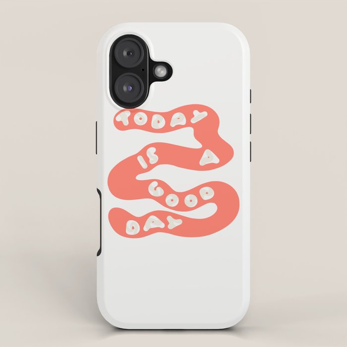 Today is a Good Day iPhone Case Gallery Image 1