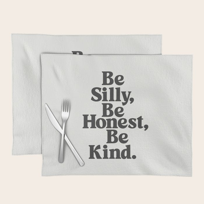 Be Silly Be Honest Be Kind Placemat Gallery Image 1