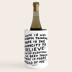 "Hope Is Not Wishful Thinking. Hope Is The Audacity To Believe" | Hand Lettered Motivational Design Wine Chiller Gallery Image 1