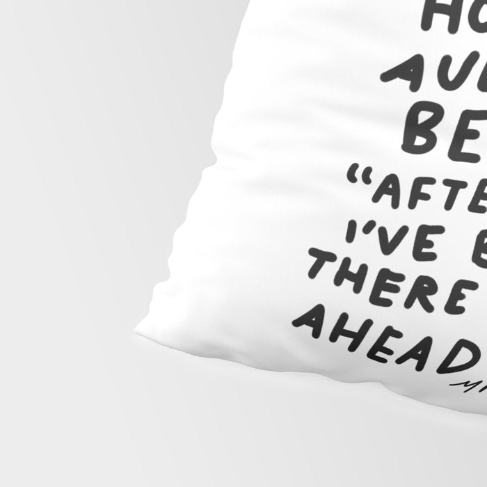 "Hope Is Not Wishful Thinking. Hope Is The Audacity To Believe" | Hand Lettered Motivational Design Pillow Sham Gallery Image 4