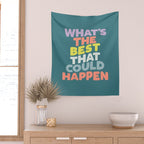 Whats The Best That Could Happen typography print in green, lilac, orange and yellow Wall Tapestry Gallery Image 2