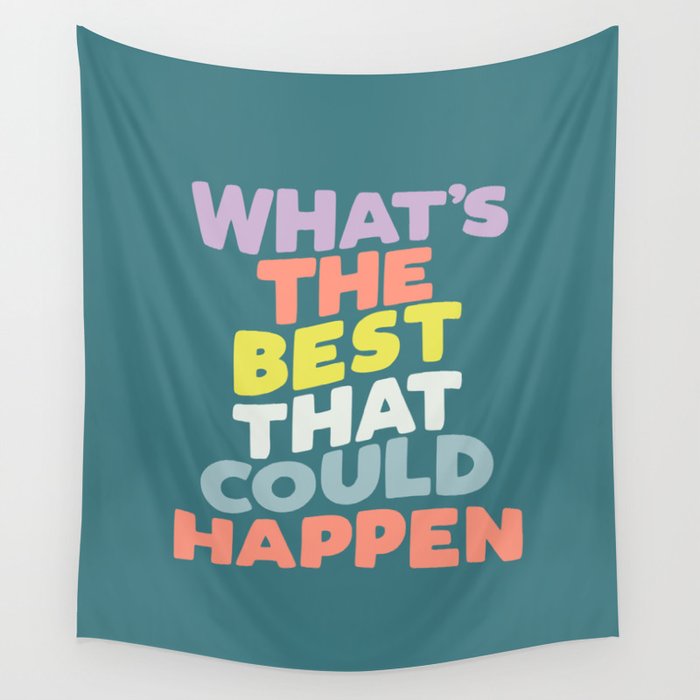 Whats The Best That Could Happen typography print in green, lilac, orange and yellow Wall Tapestry Gallery Image 4