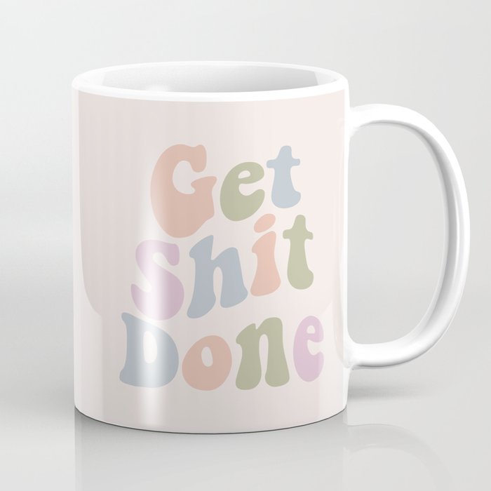 Get Shit Done Coffee Mug Gallery Image 1