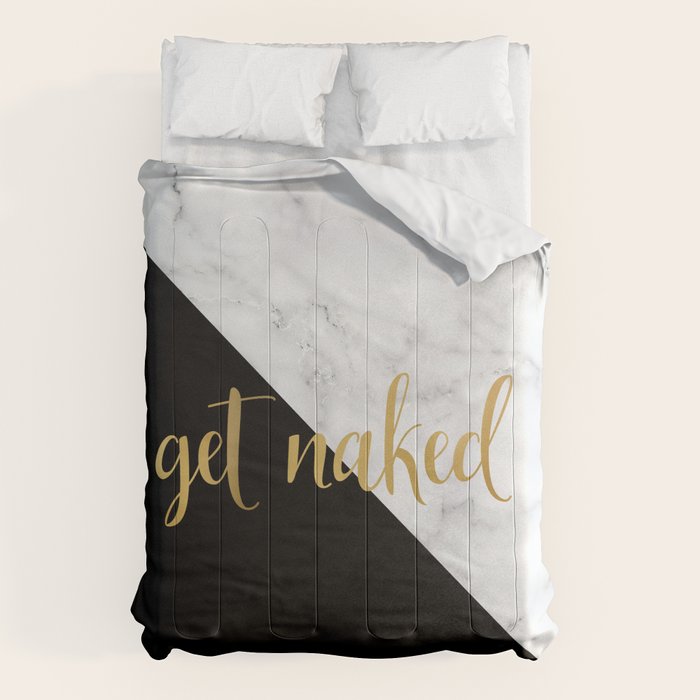 Get Naked, Bathroom Art, Meme, Black and White Marble Comforter Gallery Image 6