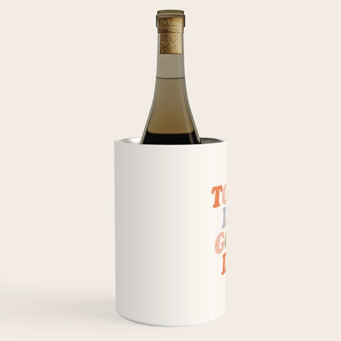TODAY IS A GOOD DAY peach pink green blue yellow motivational typography inspirational quote decor Wine Chiller Gallery Image 2