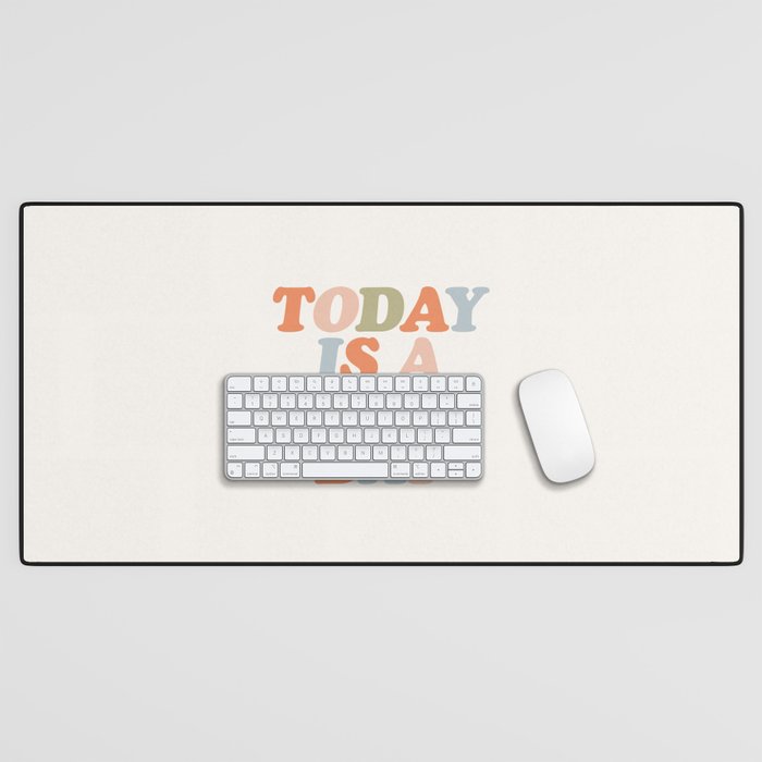TODAY IS A GOOD DAY peach pink green blue yellow motivational typography inspirational quote decor Desk Mat Gallery Image 1