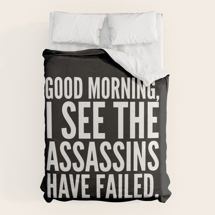 Good morning, I see the assassins have failed. (Black) Duvet Cover Gallery Image 6