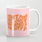 Don't Mind Me in Orange Coffee Mug Gallery Image 1