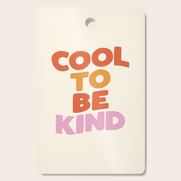 Cool to Be Kind Cutting Board Gallery Image 1