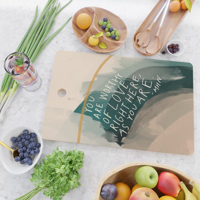 You are Worthy of Love Cutting Board Gallery Image 2