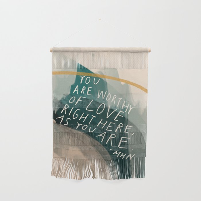You are Worthy of Love Wall Hanging Gallery Image 1
