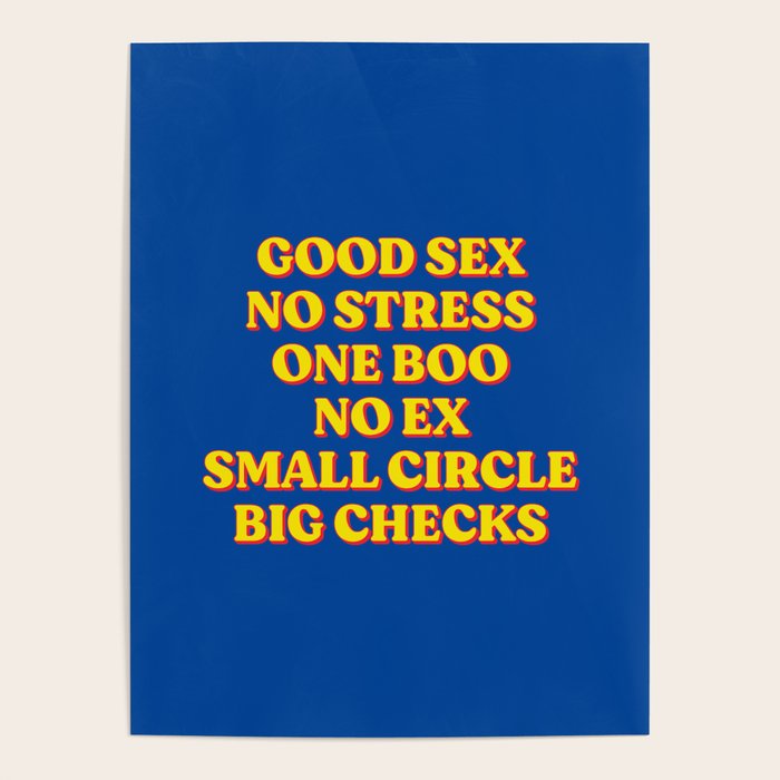 Good Sex, No Stress, One Boo, No Ex, Small Circle, Big Checks Poster Gallery Image 1