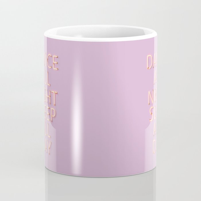 DANCE ALL NIGHT - pink neon typography Coffee Mug Gallery Image 4