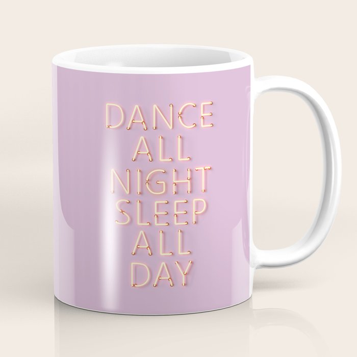 DANCE ALL NIGHT - pink neon typography Coffee Mug Gallery Image 1