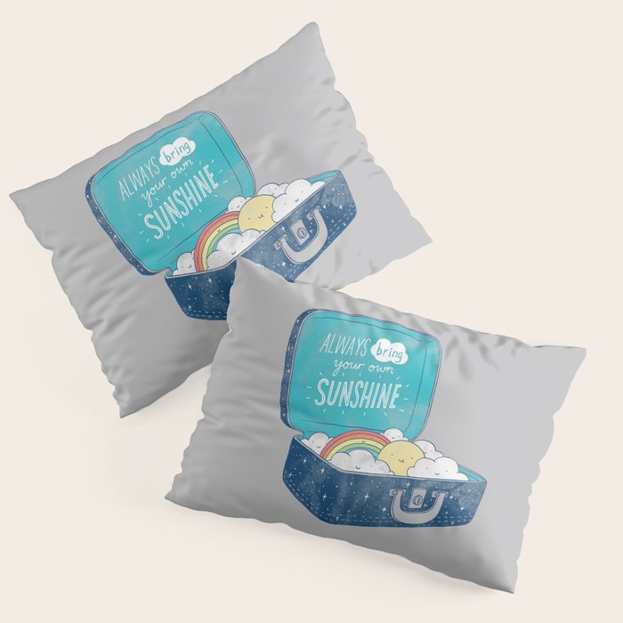 Always bring your own sunshine Pillow Sham Gallery Image 3
