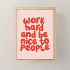 Work Hard and Be Nice to People in pink and red Mini Art Print Gallery Image 1