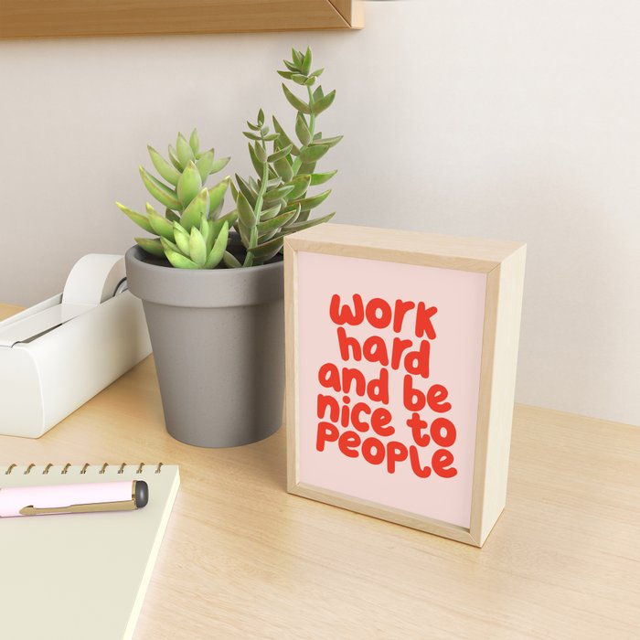 Work Hard and Be Nice to People in pink and red Mini Art Print Gallery Image 2