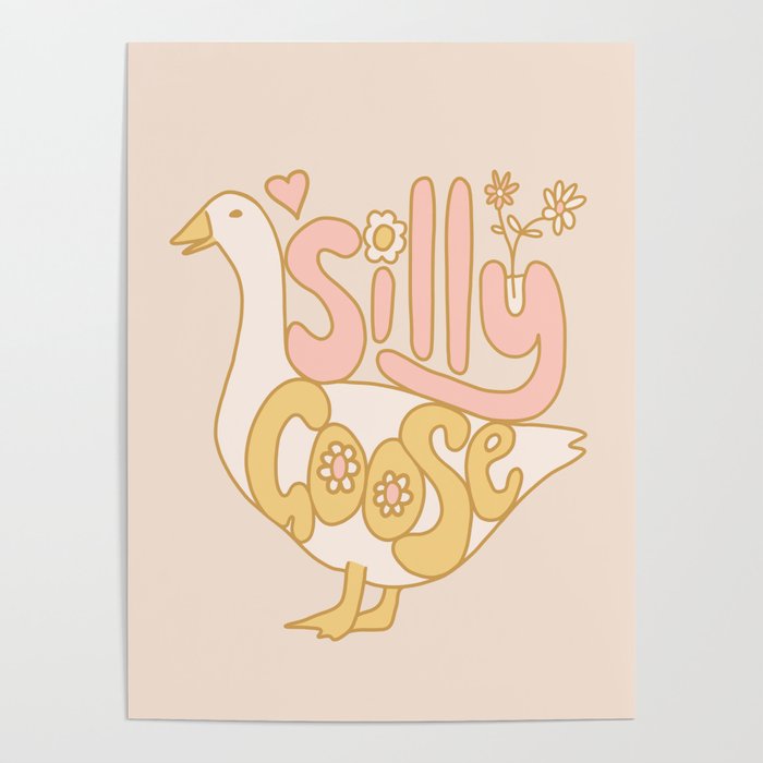 What a silly goose! Poster Gallery Image 1