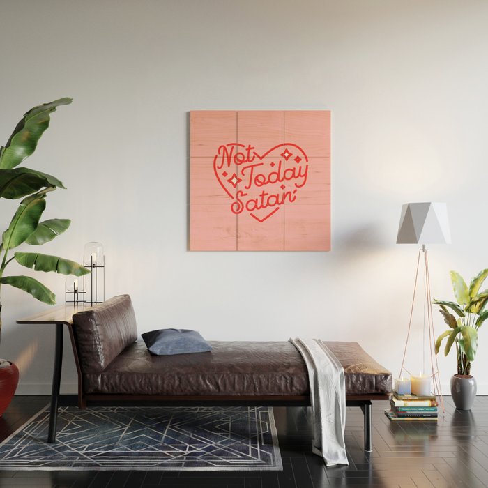 not today satan II Wood Wall Art Gallery Image 2