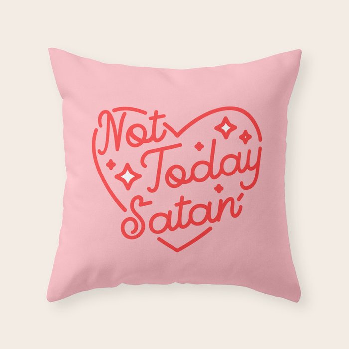 not today satan II Throw Pillow Gallery Image 1